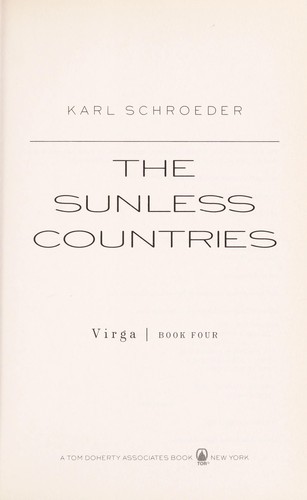 Karl Schroeder: The sunless countries (2009, Tor)