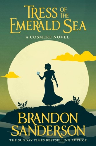 Brandon Sanderson, Howard Lyon: Tress of the Emerald Sea (Paperback, 2024, Gollancz)