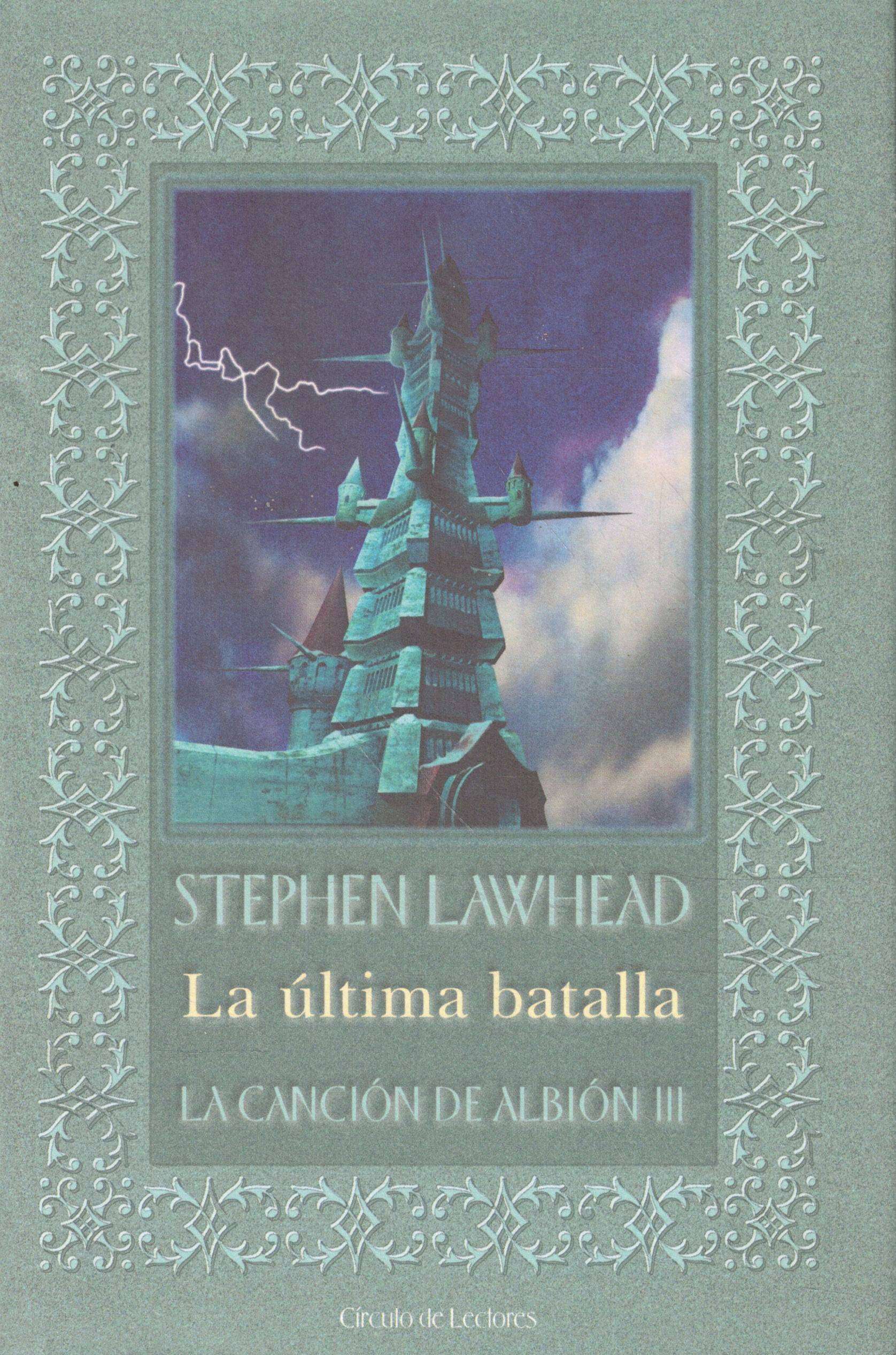 Stephen R. Lawhead: La Última Batalla (Hardcover, Español language, 1999)