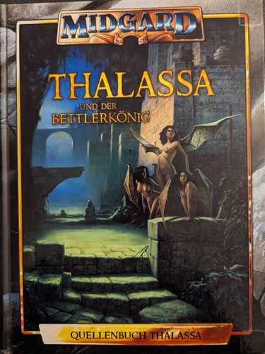  Jürgen E. Franke , Carsten Wille: Thalassa und der Bettlerkönig (2010, Verlag für F- und SF-Spiele)