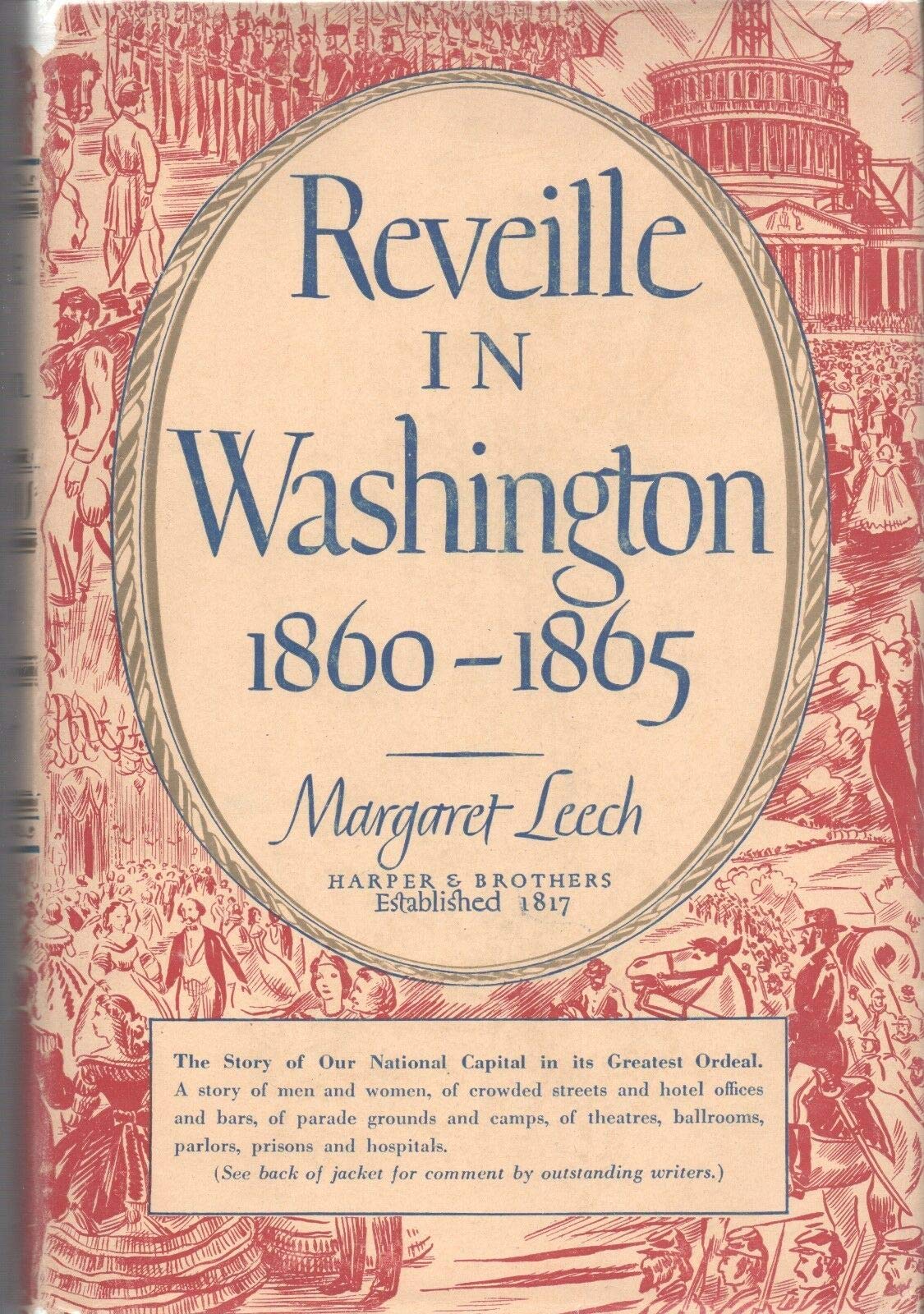Margaret Leech: Reveille in Washington, 1860-1865 (Hardcover, 1941, Harper & Brothers)
