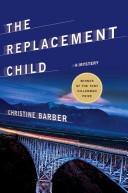 Christine Barber: The replacement child (2008, St. Martin's Minotaur)