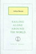 Joshua Slocum: Sailing Alone Around The World (Hardcover, 2004, North Books)