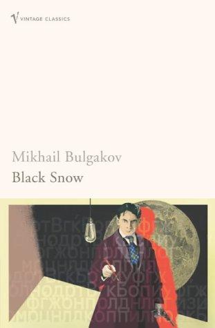 Mikhaïl Boulgakov: Black Snow (Vintage Classics) (Paperback, 2005, Random House)