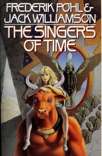 Frederik Pohl: The singers of time (1991, Doubleday)