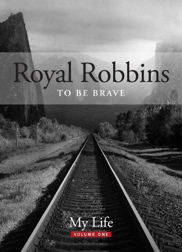 Royal Robbins: To be brave (2009)