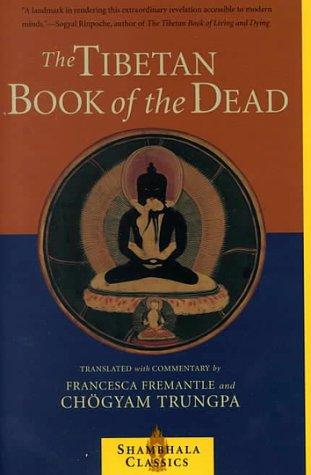 Chögyam Trungpa, Francesca Fremantle: The Tibetan Book of the Dead (Paperback, 2000, Shambhala)