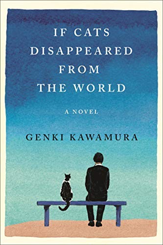 Eric Selland, Genki Kawamura: If Cats Disappeared from the World (2019, Flatiron Books)