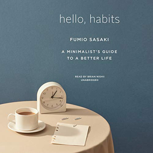 Fumio Sasaki: Hello, Habits (AudiobookFormat, 2021, Blackstone Publishing)