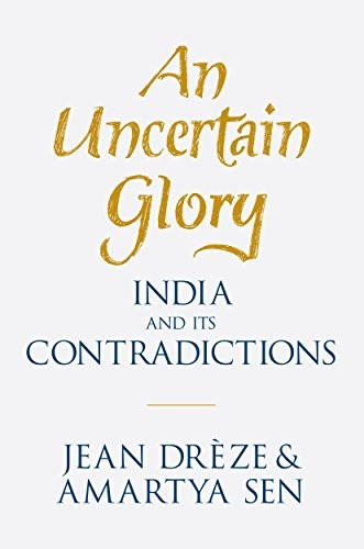 Amartya Sen, Jean Drèze: An Uncertain Glory (Paperback, 2015, Princeton University Press)