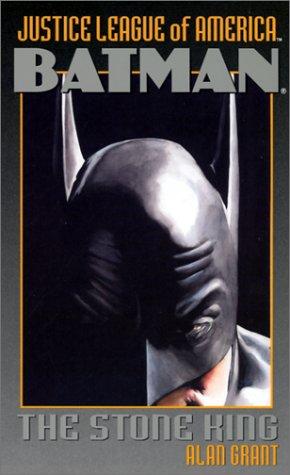 Alan Grant: The Stone King (Justice League of America: Batman) (Paperback, 2001, Pocket)