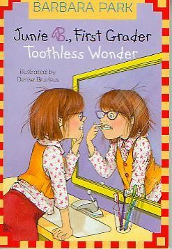 Barbara Park: Junie B., First Grader: Toothless Wonder (Paperback, 2003, Random House Books for Young Readers)