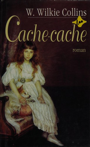 Wilkie Collins: Cache - Cache (2000, Editions France Loisirs)