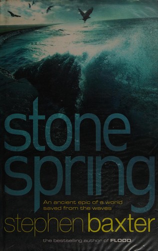 Stephen Baxter: Stone spring (2010, Gollancz)