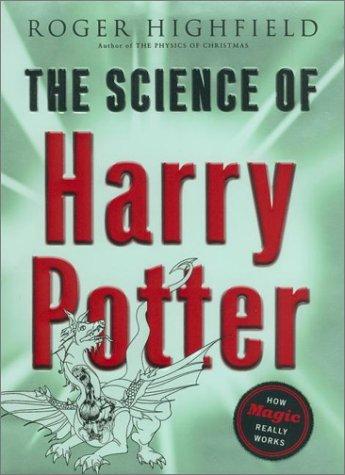 Roger Highfield: The Science of Harry Potter (Hardcover, 2002, Viking Adult)