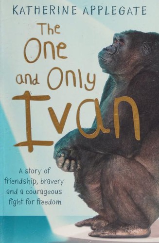 Katherine A. Applegate: One and Only Ivan (2012, HarperCollins Publishers Limited)