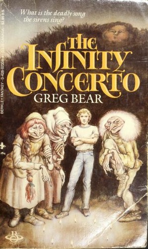 Greg Bear: Infinity Concerto (1984, Berkley)