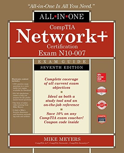 Michael Meyers: CompTIA Network+ Certification All-in-One Exam Guide, Seventh Edition (Exam N10-007) (2018, McGraw-Hill Education)