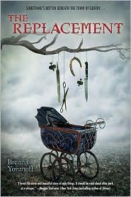 Brenna Yovanoff: The Replacement (2010, Razorbill)