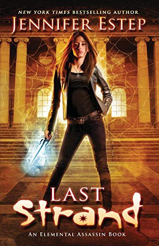 Jennifer Estep: Last Strand (Paperback, 2021, Jennifer Estep)
