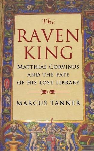 Marcus Tanner: The Raven King (Paperback, 2009, Yale University Press)