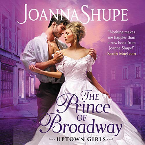 Joanna Shupe: The Prince of Broadway (AudiobookFormat, 2019, HarperCollins B and Blackstone Publishing, Harpercollins)