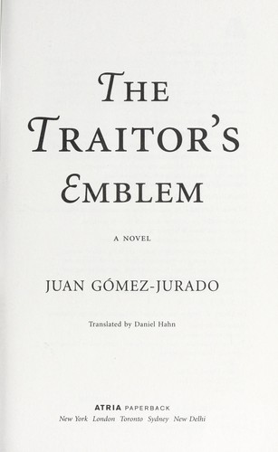 Juan Gómez-Jurado: The traitor's emblem (2012, Atria Paperback)