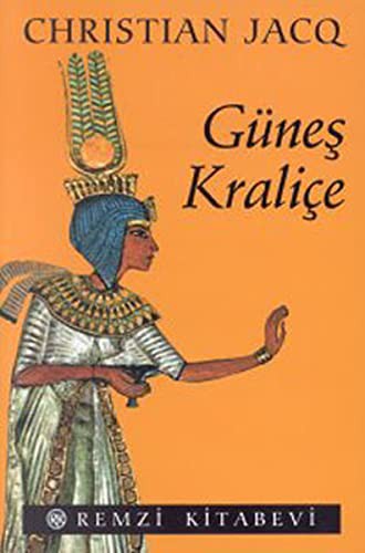 Christian Jacq: Güneş Kraliçe (Paperback, Turkish language, Remzi Kitabevi)