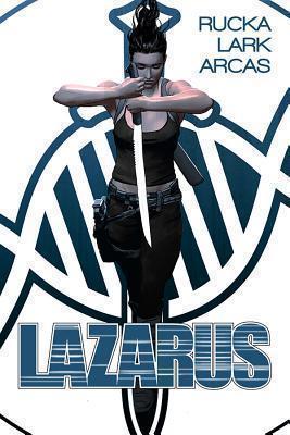 Greg Rucka, Greg Rucka, Michael Lark: Lazarus (2014)