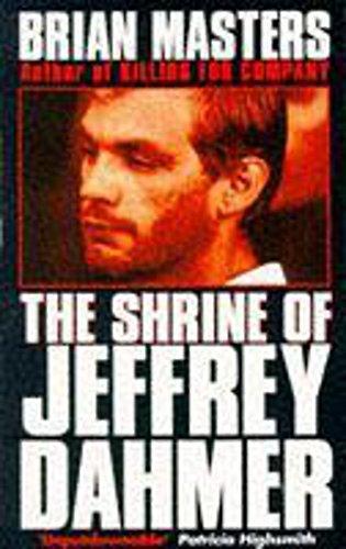 Brian Masters, Brian Masters: The Shrine of Jeffrey Dahmer (1993, Coronet Books)
