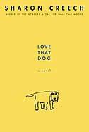 Sharon Creech, Sharon Creech: Love That Dog (2003, Harper Collins)