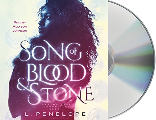 Allyson Johnson, L. Penelope: Song of Blood & Stone (AudiobookFormat, 2018, Macmillan Audio)
