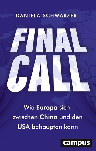 Daniela Schwarzer: Final call (German language, 2021, Campus Verlag)