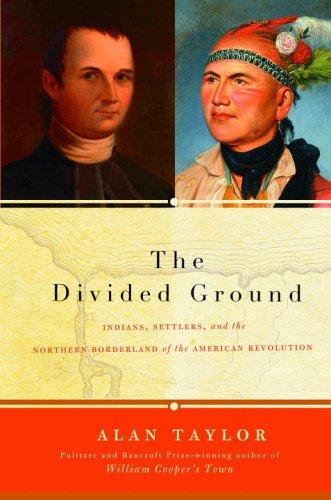 Taylor, Alan: The divided ground (2006, Alfred A. Knopf)