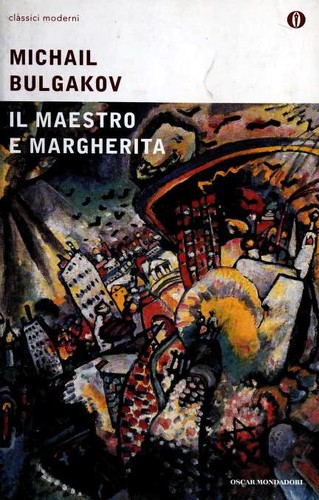 Mikhaïl Boulgakov: Il Maestro e Margherita (Paperback, Italian language, 2015, Oscar Mondadori)