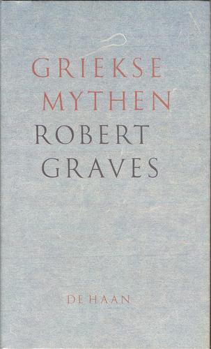 Robert Graves: Griekse mythen (Hardcover, Dutch language, 1990, De Haan)