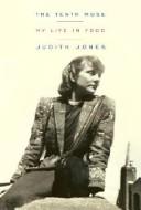 Judith Jones: The Tenth Muse (Hardcover, 2007, Knopf)