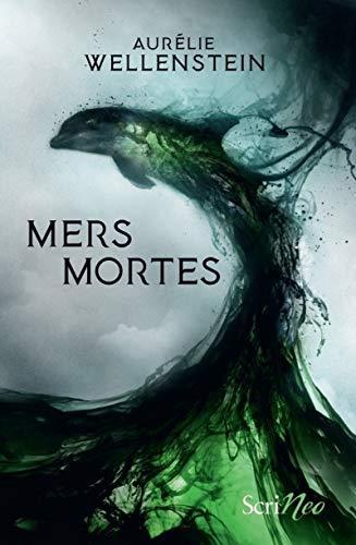 Aurélie Wellenstein: Mers mortes (French language, 2019)