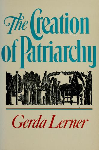 Gerda Lerner: Women and history (1986, Oxford University Press)