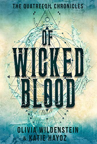 Olivia Wildenstein, Katie Hayoz: Of Wicked Blood (Hardcover, 2021, Twig Publishing)
