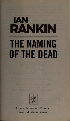 Ian Rankin: The naming of the dead (2008, Little, Brown and Co.)