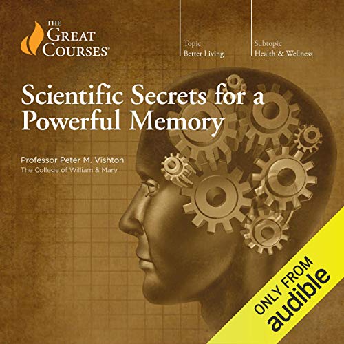 Peter M. Vishton: Scientific Secrets for a Powerful Memory (AudiobookFormat, 2012, The Great Courses)
