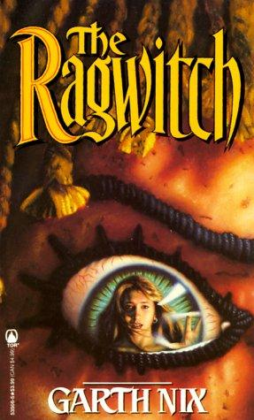 Garth Nix: The Ragwitch (Paperback, 1995, Tor Books)