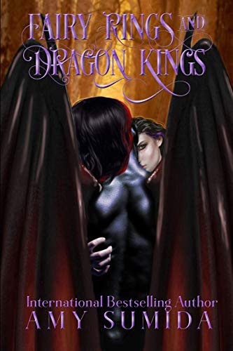 Amy Sumida: Fairy Rings and Dragon Kings (Paperback, 2017, Createspace Independent Publishing Platform, CreateSpace Independent Publishing Platform)