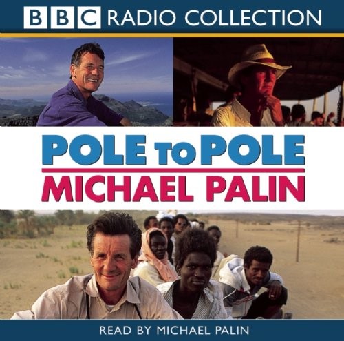 Michael Palin: Pole to Pole (AudiobookFormat, 2010, AudioGO Ltd.)