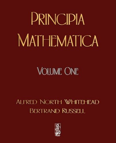Bertrand Russell, Alfred North Whitehead: Principia Mathematica, Vol. 1 (Paperback, 2009, Merchant Books)