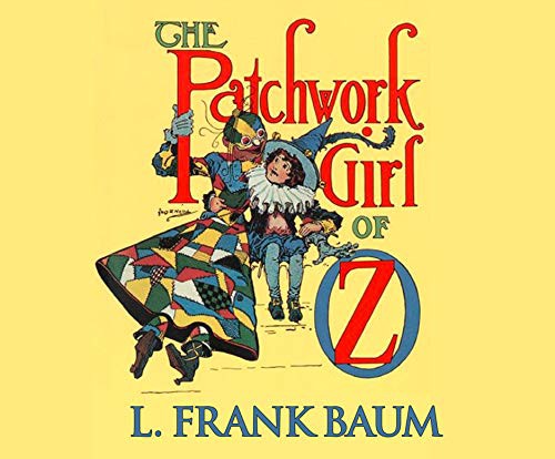 L. Frank Baum, Erin Yuen: The Patchwork Girl of Oz (AudiobookFormat, 2019, Dreamscape Media)