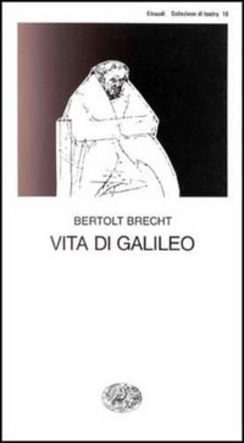 Bertolt Brecht: Vita di Galileo : dramma (Italian language, 2003, Giulio Einaudi editions)