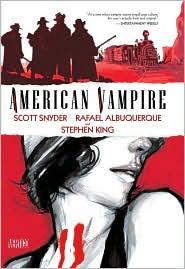 Scott Snyder, Scott Snyder, Rafael Albuquerque, Stephen King: American Vampire (2010, Vertigo)