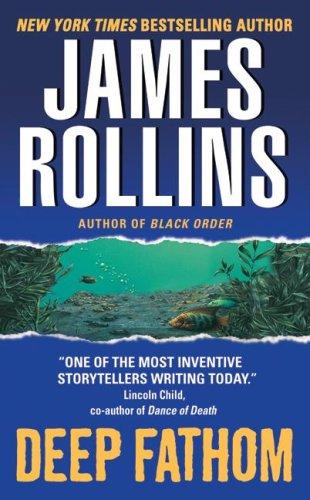 James Rollins: Deep fathom (2001, HarperTorch)